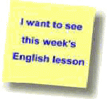 click here to see this week's English lesson